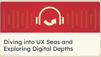 Diving into UX Seas and Exploring Digital Depths